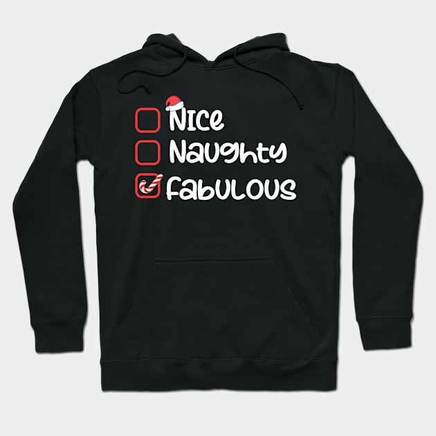 Nice Naughty Fabulous Christmas List Santa Claus Hoodie by Mash92